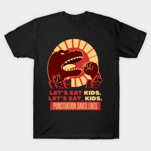 Funny Let's Eat Kids Punctuation Saves Lives T Shirt T-Shirt